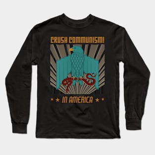 Crush Communism in America Pro USA Poster Art Version 2 Long Sleeve T-Shirt